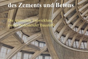  Der Zement- und Betonexperte Rainer Nobis hat das Sachbuch “Illustrierte Geschichte des Zements und Betons“ geschrieben 
